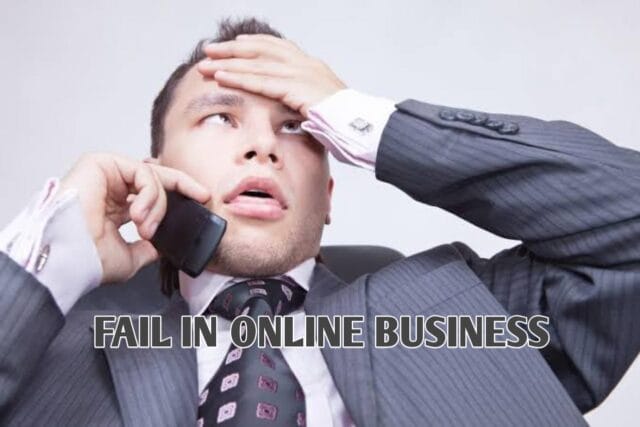 Fail in Online Business
