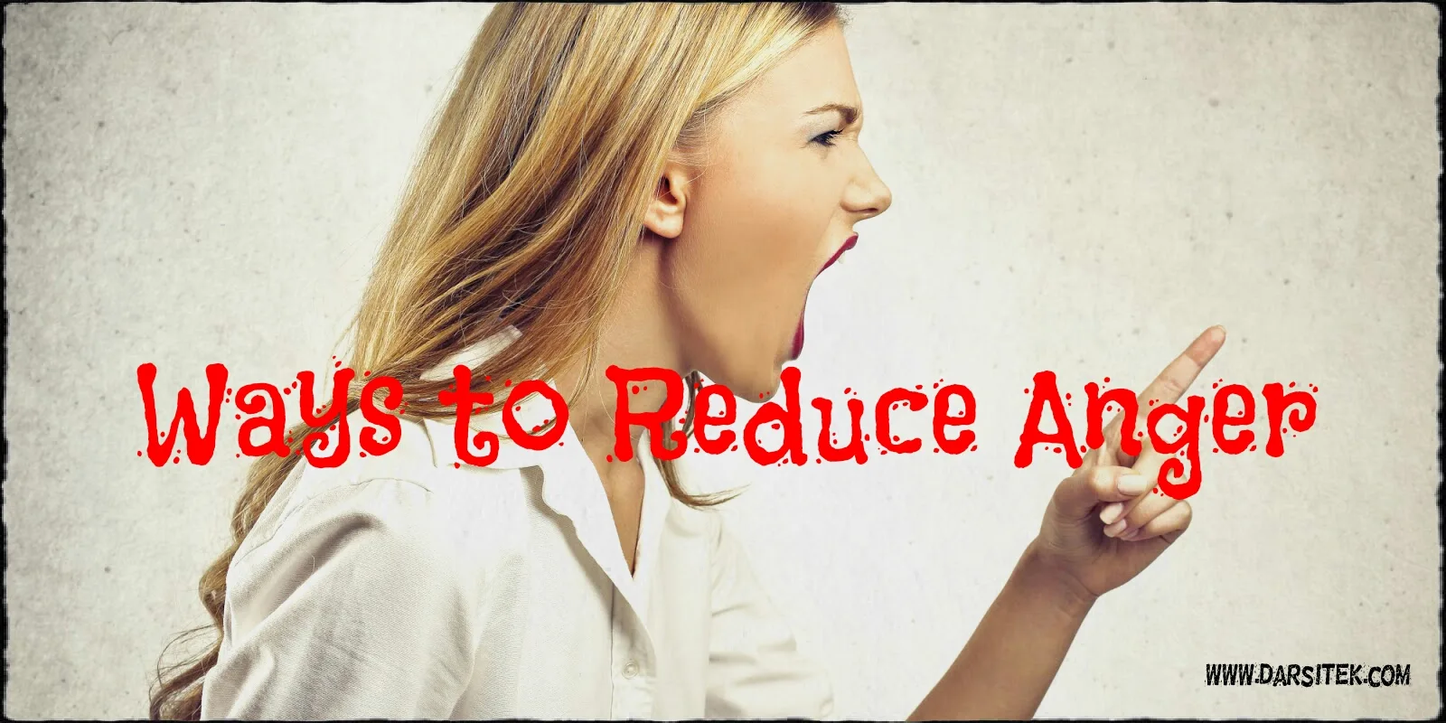 Ways to Reduce Anger