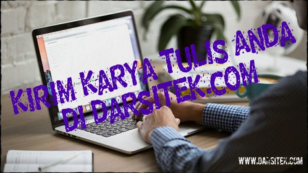 Kirim Artikel atau Karya Tulis Anda di Darsitek.com - Asdar Id