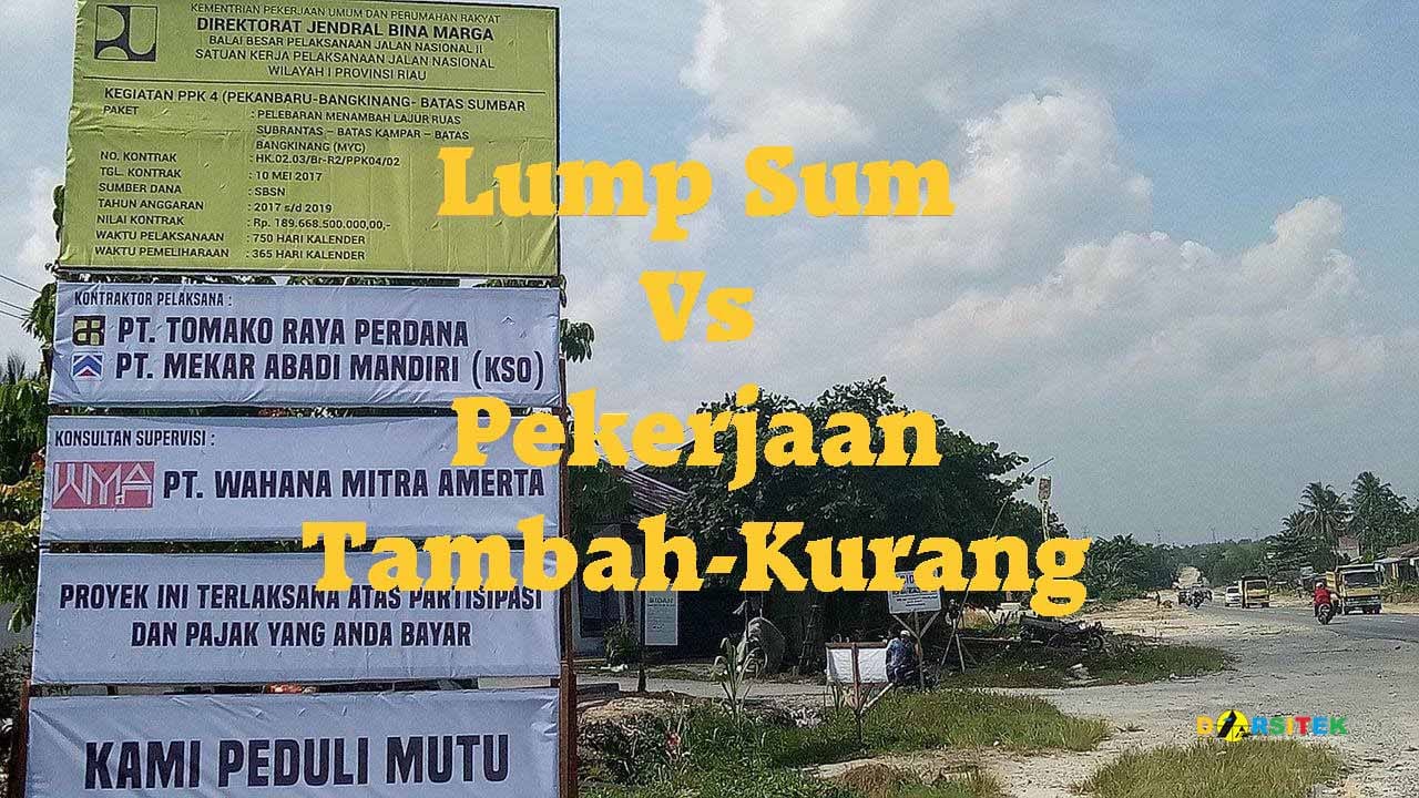 Lump Sum vs Pekerjaan Tambah-Kurang