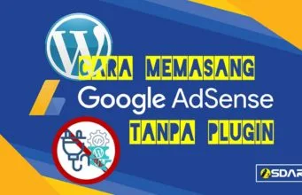 Cara Menampilkan Iklan Adsense di WordPress Tanpa Plugin menampilkan iklan adsense tanpa plugin
