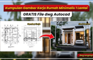 √(Lengkap) Download Gambar Kerja Rumah Minimalis 1 Lantai DWG AutoCAD gambar kerja rumah minimalis 1 lantai