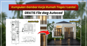gambar kerja rumah tropis 1 lantai