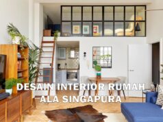 Inspirasi Desain Interior Rumah yang Simple dan Elegan ala Singapura desain interior rumah ala singapura