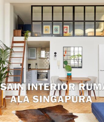 Inspirasi Desain Interior Rumah yang Simple dan Elegan ala Singapura desain interior rumah ala singapura