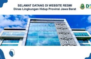 Dinas Lingkungan Hidup Jawa Barat: Komitmen, Program, dan Inovasi Menuju Lingkungan Berkelanjutan dinas lingkungan hidup jawa barat