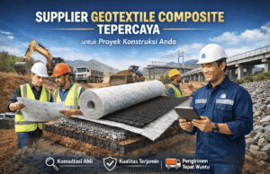 Supplier Produk Geotextile Composite Tepercaya supplier geotextile composite tepercaya